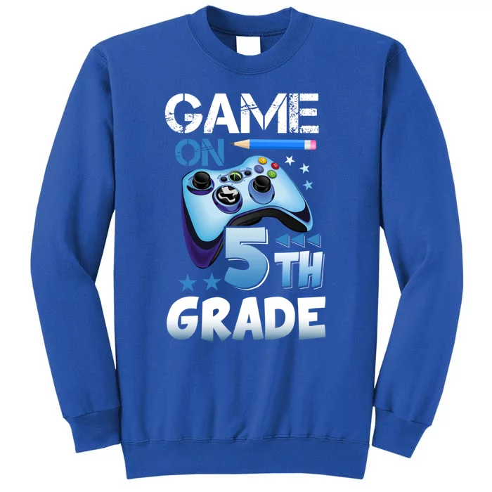 Game On 5Th Grade First Day Gamer Back To School Gift Sweatshirt