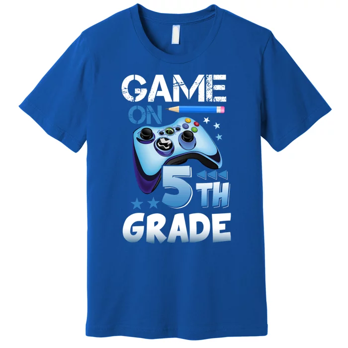 Game On 5Th Grade First Day Gamer Back To School Gift Premium T-Shirt