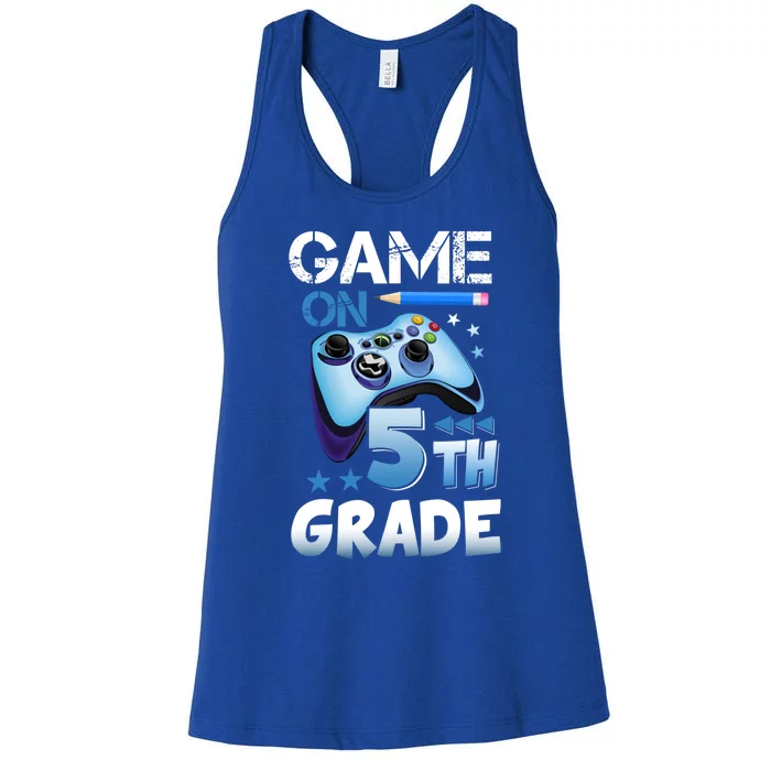 Game On 5Th Grade First Day Gamer Back To School Gift Women's Racerback Tank