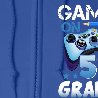 Game On 5Th Grade First Day Gamer Back To School Gift Full Zip Hoodie