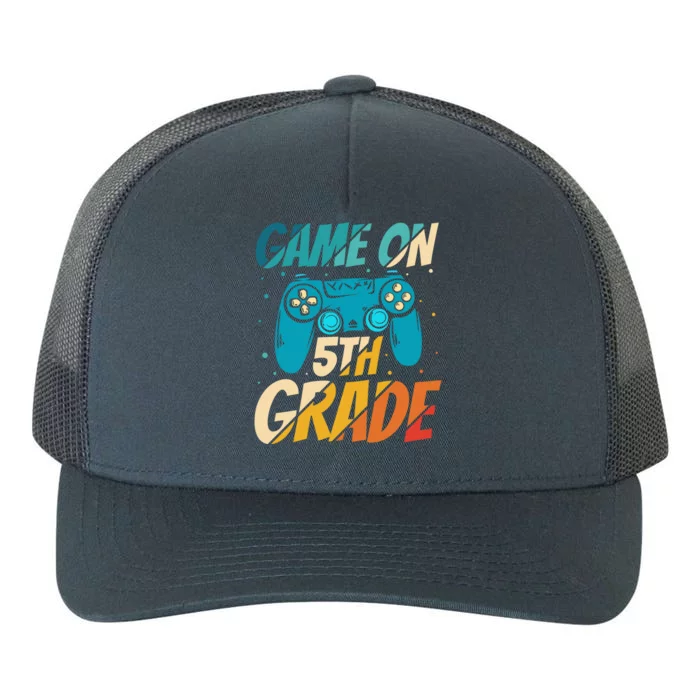 Game On 5Th Grade First Day Gamer Back To School Cute Gift Yupoong Adult 5-Panel Trucker Hat