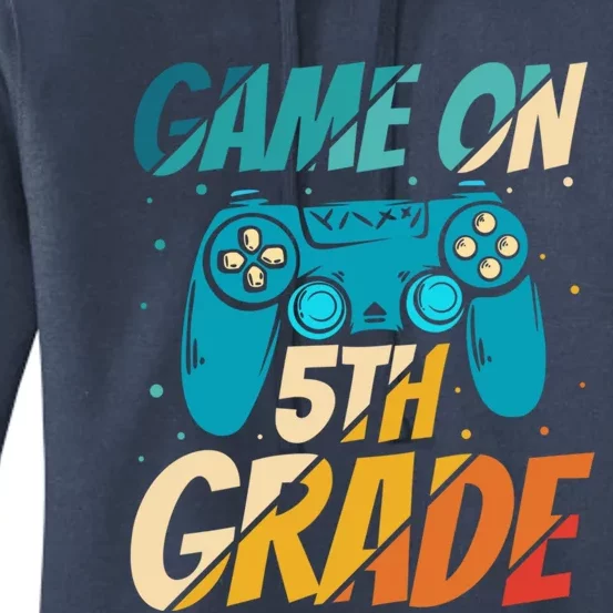 Game On 5Th Grade First Day Gamer Back To School Cute Gift Women's Pullover Hoodie