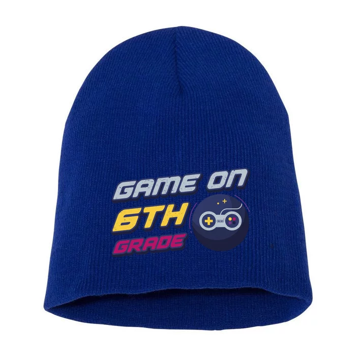 Game On 6Th Grade Back To School Gift Gamer Student Gift Short Acrylic Beanie