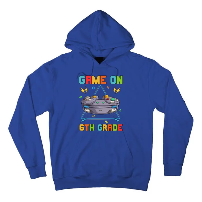 Game On 6Th Grade Funny Back To School 6Th Grade Video Games Funny Gift Tall Hoodie