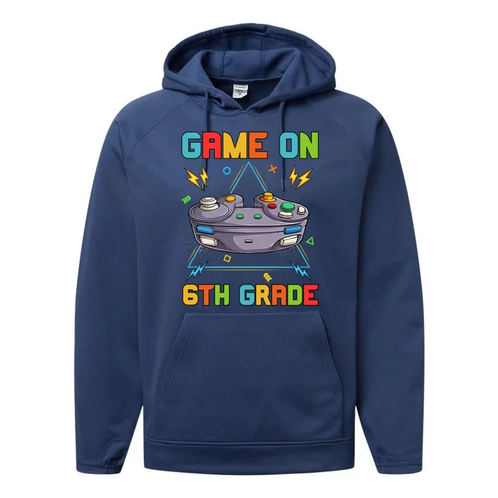 Game On 6Th Grade Funny Back To School 6Th Grade Video Games Gift Performance Fleece Hoodie