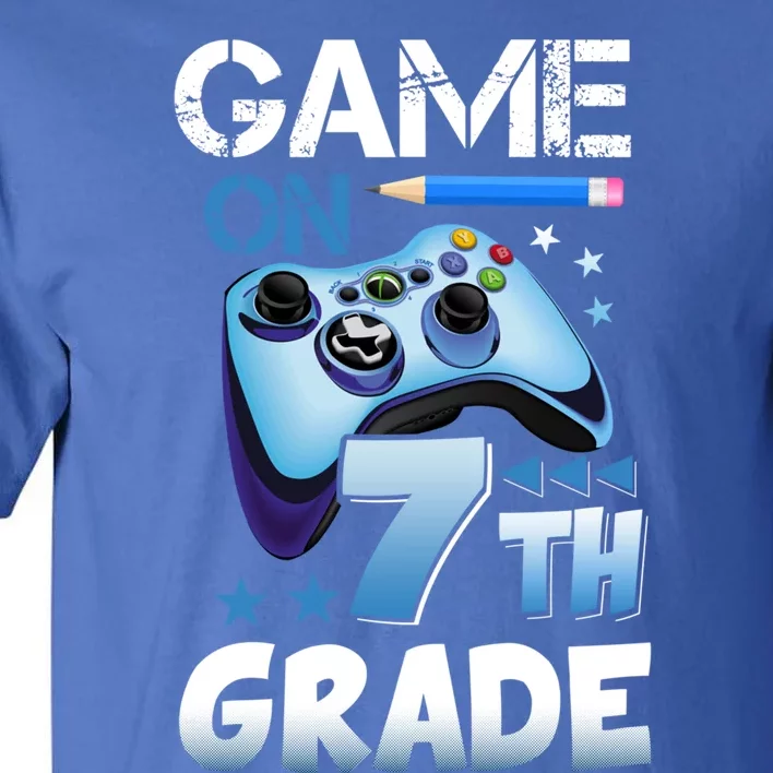 Game On 7Th Grade First Day Gamer Back To School Gift Tall T-Shirt