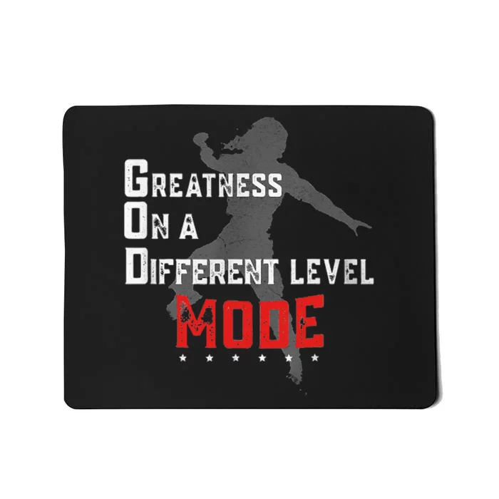 Greatness On A Different Level Mode Mousepad