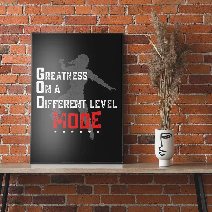 Greatness On A Different Level Mode Poster