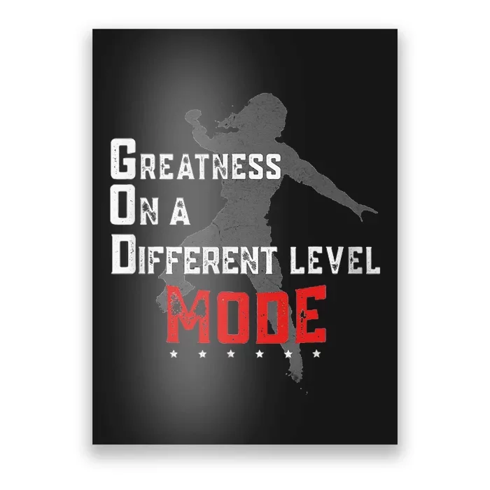 Greatness On A Different Level Mode Poster