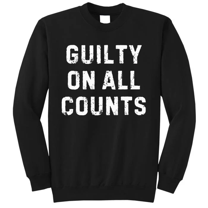 Guilty On All Counts Sweatshirt