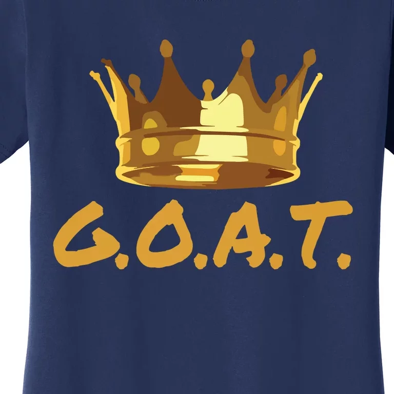 Greatest Of All Time GOAT Women's T-Shirt