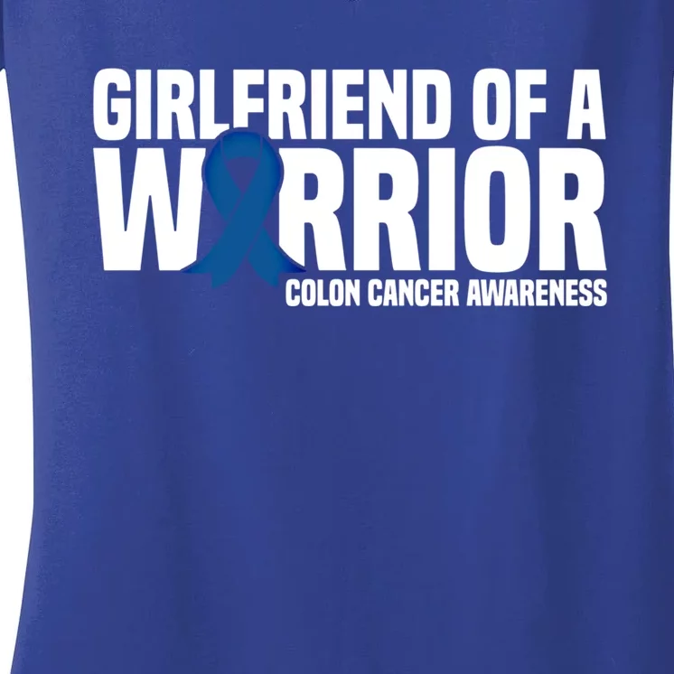 Girlfriend Of A Warrior Blue Ribbon Colon Cancer Awareness Funny Gift Women's V-Neck T-Shirt