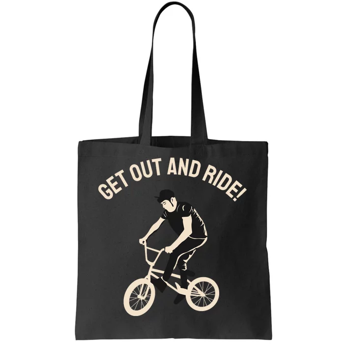 Get Out And Ride Tote Bag