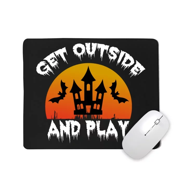 Get Outside And Play Mousepad