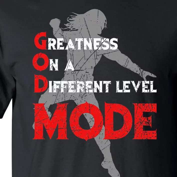 Greatness On A Different Level Mode Tall T-Shirt