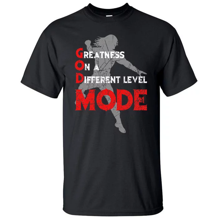 Greatness On A Different Level Mode Tall T-Shirt