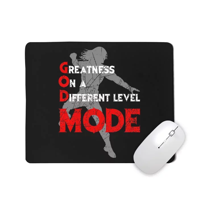 Greatness On A Different Level Mode Mousepad