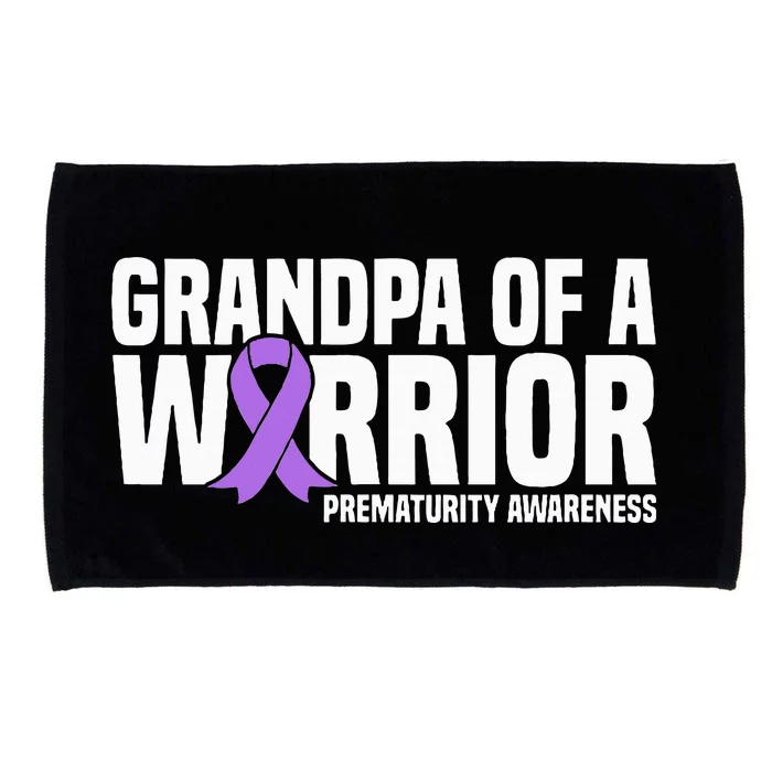 Grandpa of a Warrior NICU Prematurity Awareness Microfiber Hand Towel