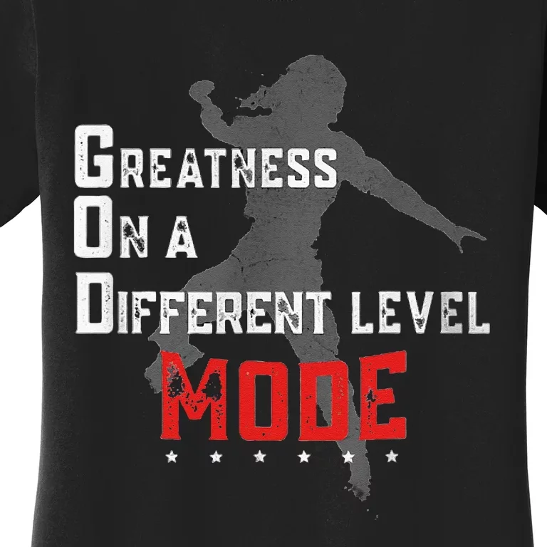 Greatness On A Different Level Mode Women's T-Shirt