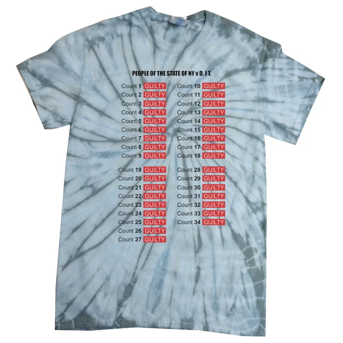 Guilty On All 34 Counts Tie-Dye T-Shirt