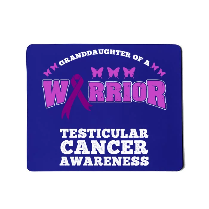 Granddaughter Of A Warrior Testicular Cancer Awareness Gift Mousepad