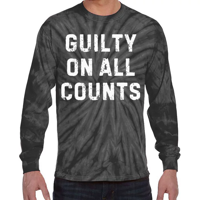 Guilty On All Counts Tie-Dye Long Sleeve Shirt