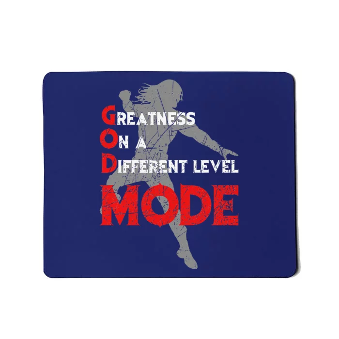 Greatness On A Different Level Mode Mousepad