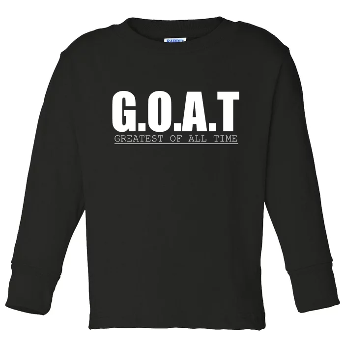 Goat Great Of All Time Toddler Long Sleeve Shirt