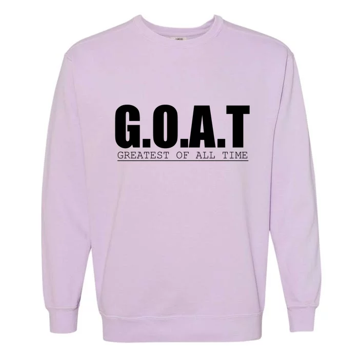 Goat Great Of All Time Garment-Dyed Sweatshirt