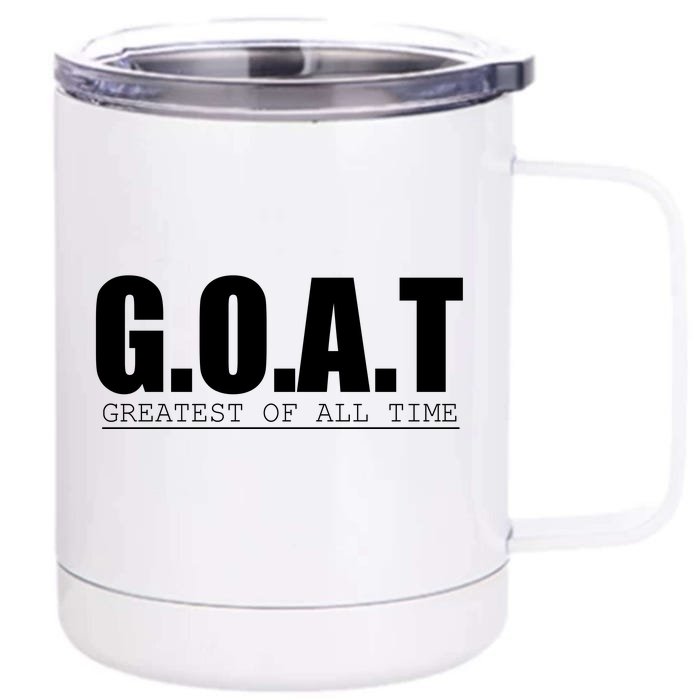 Goat Great Of All Time Front & Back 12oz Stainless Steel Tumbler Cup