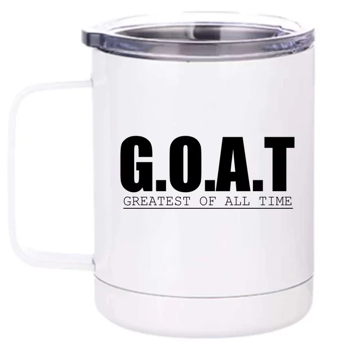 Goat Great Of All Time Front & Back 12oz Stainless Steel Tumbler Cup