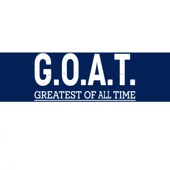 GOAT Greatest Of All Time Bumper Sticker