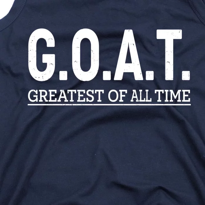 GOAT Greatest Of All Time Tank Top