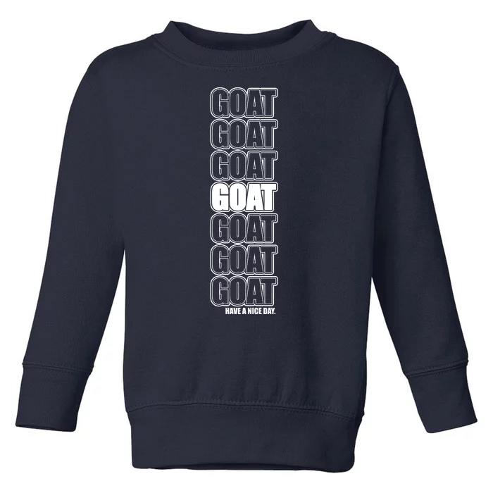 GOAT Have A Nice Day Pattern Toddler Sweatshirt