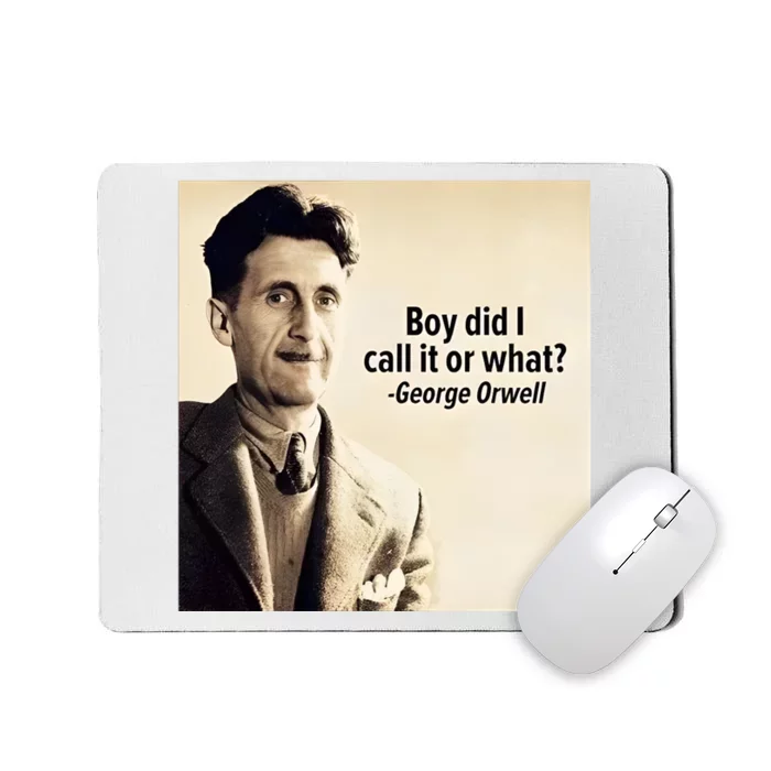 George Orwell Boy Did I Call It Or What Elon Musk Mousepad