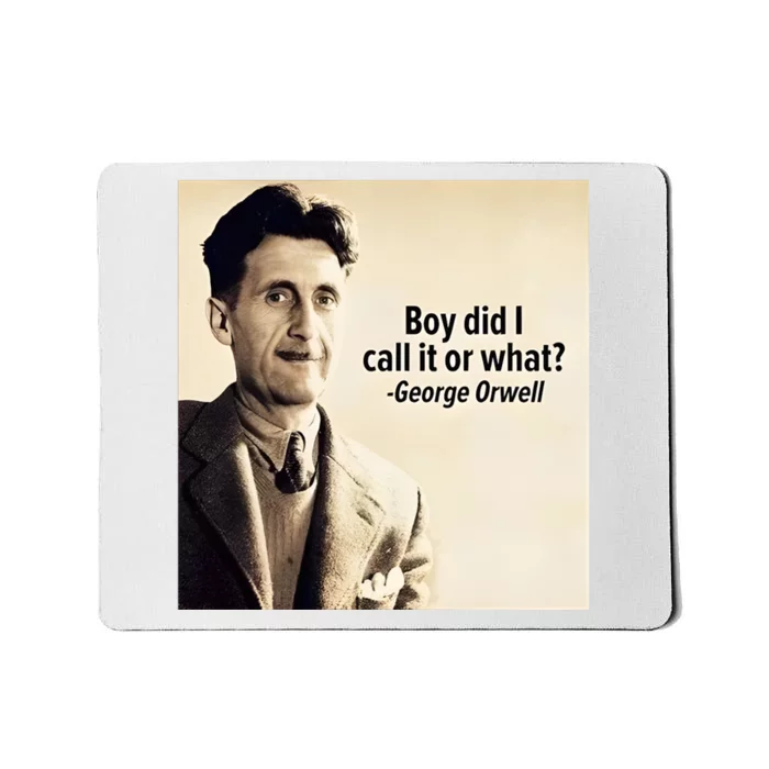 George Orwell Boy Did I Call It Or What Elon Musk Mousepad