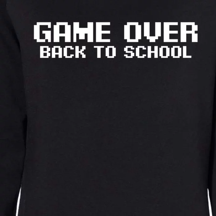 Game Over Back To School Cool Geeky Back To School Design Cool Gift Womens California Wash Sweatshirt