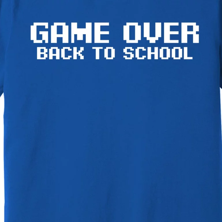 Game Over Back To School Cool Geeky Back To School Design Cool Gift Premium T-Shirt