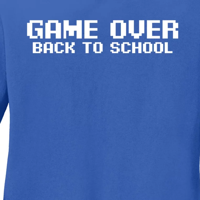 Game Over Back To School Cool Geeky Back To School Design Cool Gift Ladies Long Sleeve Shirt