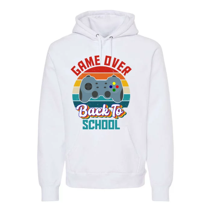 Game Over Back To School Funny Gamer Premium Hoodie