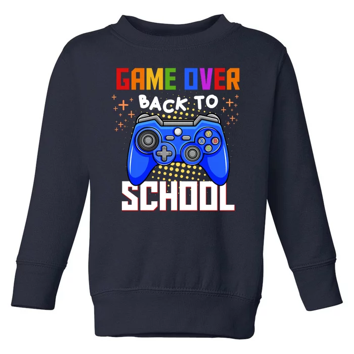 Game Over Back To School Funny Toddler Sweatshirt