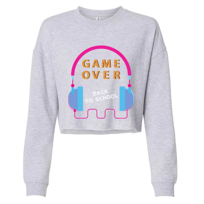 Game Over Back To School Funny Graphic Tee Gamer Teens Great Gift Cropped Pullover Crew