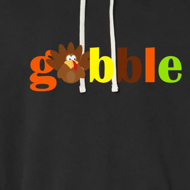 Gobble Cute Turkey Thanksgiving Garment-Dyed Fleece Hoodie