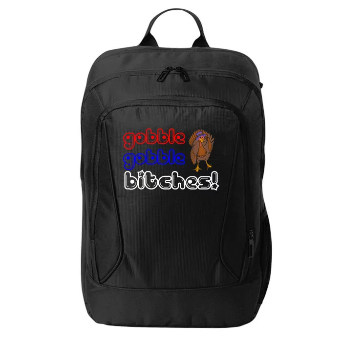 Gobble Gobble Bitches City Backpack