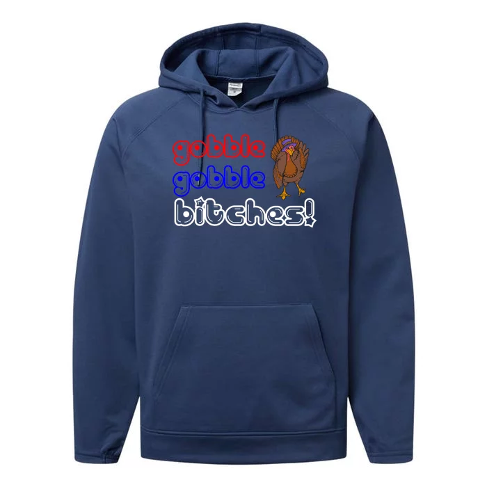 Gobble Gobble Bitches Performance Fleece Hoodie