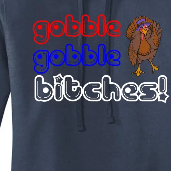 Gobble Gobble Bitches Women's Pullover Hoodie