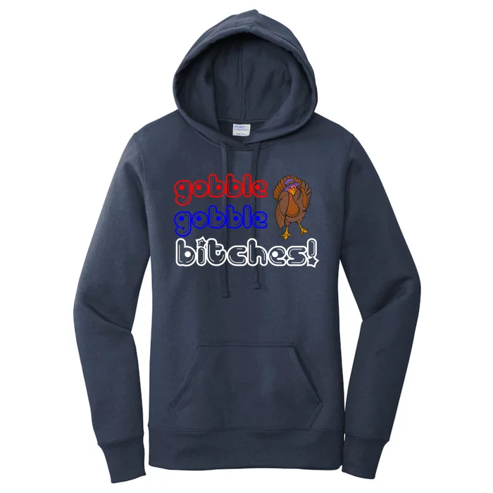 Gobble Gobble Bitches Women's Pullover Hoodie