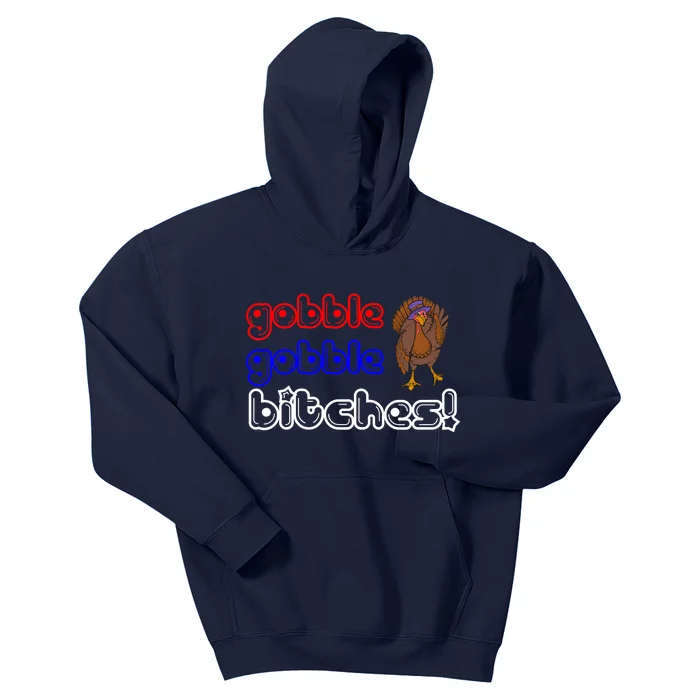 Gobble Gobble Bitches Kids Hoodie