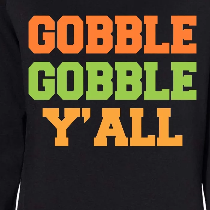 Gobble Gobble Y'All Thanksgiving Womens California Wash Sweatshirt