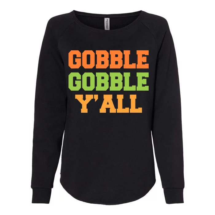 Gobble Gobble Y'All Thanksgiving Womens California Wash Sweatshirt